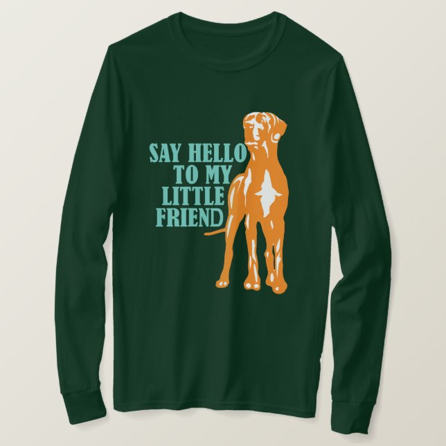 Säg hej till min lilla vän t shirt (Design framsida)