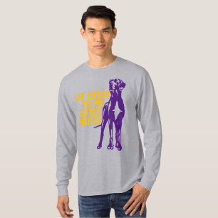 Säg hej till min lilla vän T-Shirt