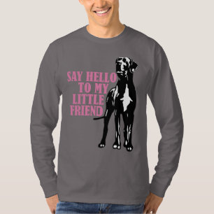 Säg hej till min lilla vän T-Shirt