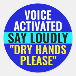 Säg Högt Torra händer tack - Röstaktiverad Runt Klistermärke