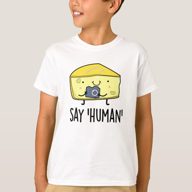 Säg Human Funny Photographer Cheese Pun T Shirt (Framsida)
