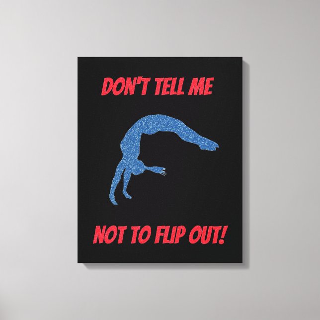 Säg inte åt mig att inte vända bort gymnastiken canvastryck (Framsida)