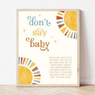 Säg inte att Baby Boho Sol babyskylt för babyskor Poster