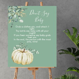 Säg inte att baby faller vit pumpreni poster