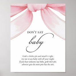 Säg inte att Baby Rosa Bow Baby Shower Poster