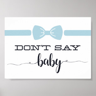 "Säg inte Baby", babyskylt för babykläder Poster