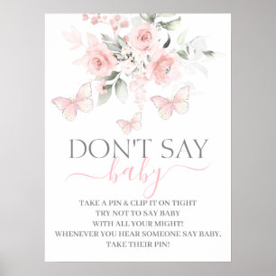 Säg inte Baby Butterfly-skylt Poster