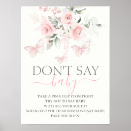 Säg inte Baby Butterfly-skylt Poster