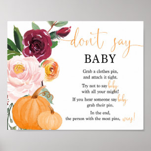Säg inte baby-skylt, falla blommigt-pumpdusch poster