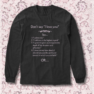Säg inte ”Jag älskar dig” T Shirt