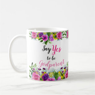 Säg ja för att vara Rosa Blommigt Godparent Frie Kaffemugg