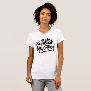 Säg ja till ny äventyrs typografi vit t-shirt