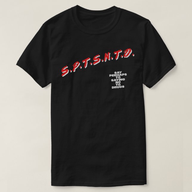 Säg kanske nej till droger t shirt (Design framsida)