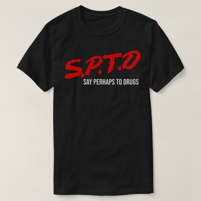 Säg kanske till droger t shirt (Design framsida)
