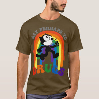 Säg kanske till droger t shirt