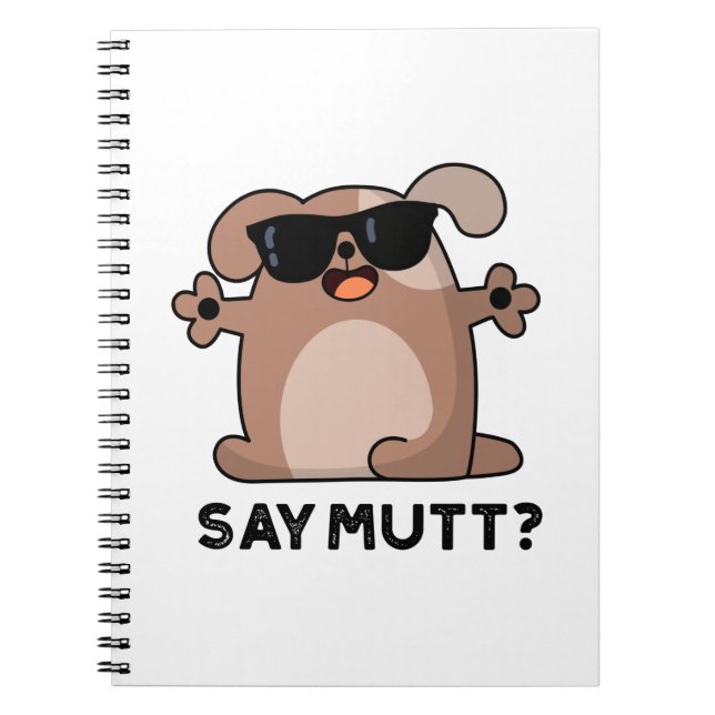 Säg Mutt Rollig Cool Hund Puns  Anteckningsbok (Framsidan)