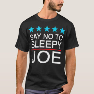Säg nej för att Sömnig Joe AntiBiden Funny Trump S T Shirt
