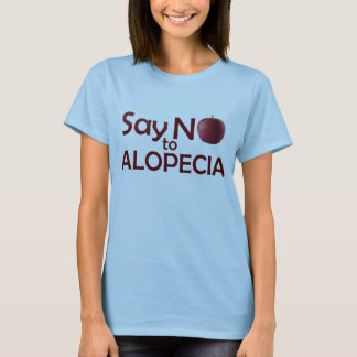 Säg nej till Alopecia T-Shirt