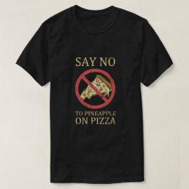 "Säg nej till ananas på Pizza" Vintage Pizza Art T Shirt