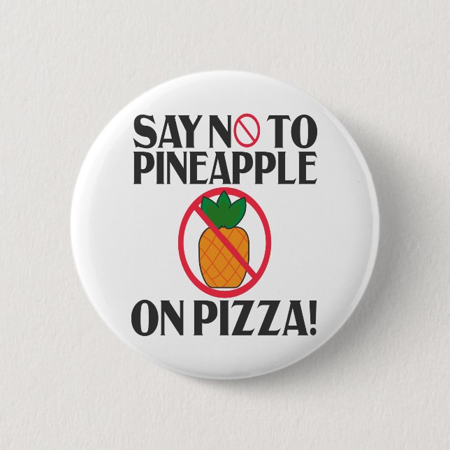 Säg nej till anas på Pizza Funny Pineapple Pizza Knapp (Framsida)