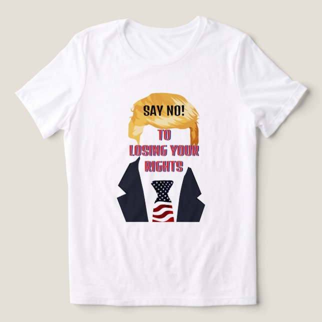 Säg nej till att förlora dina Höger Trump T-Shirt (Design Framsida)