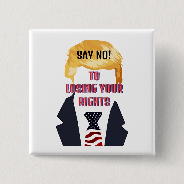 Säg nej till att förlora trumpknappen för Höger Knapp (Framsida)