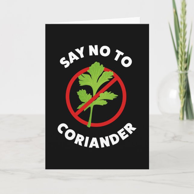 Säg nej till Coriander Funny Gift Top Kort (Framsida)