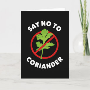 Säg nej till Coriander Funny Gift Top Kort