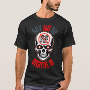 Säg Nej Till Digitalt ID Protest För Frihet Skräck T Shirt