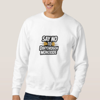Säg nej till Divätemonoxid Lång Ärmad Tröja