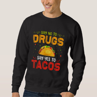Säg Nej Till Droger Säg Ja Till Tacos Röda Bandets Lång Ärmad Tröja