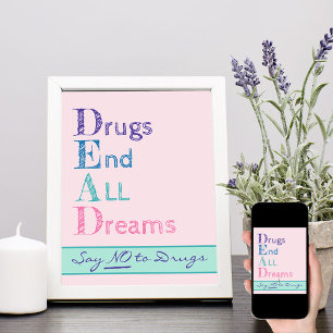 Säg nej till droger, sluta alla drömmar Rosa Poster
