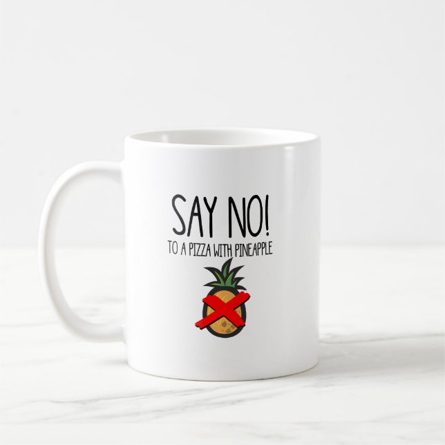 Säg nej till en pizza med Pineapple Funny Food Kaffemugg (Vänster)