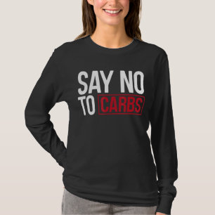 Säg nej till Keto Outfit Keto T Shirt