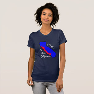 Säg NEJ till New California Shirt T-shirt