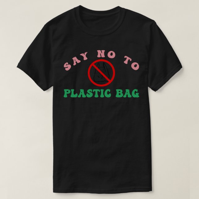 Säg nej till plast 1 t shirt (Design framsida)