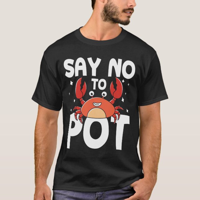 Säg nej till Pot - Crab T Shirt (Framsida)