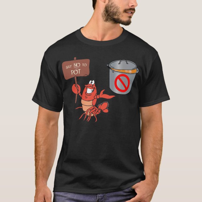 Säg NEJ till POT LOBSTER BOIL Tee (Framsida)