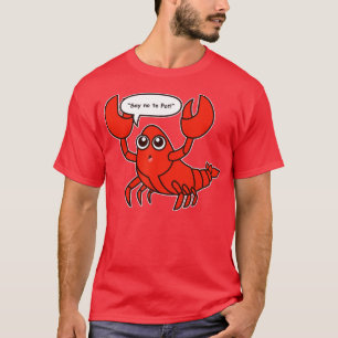 Säg nej till Pot Lobster, lustig humsterlangare T Shirt