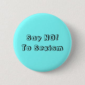 Säg nej till sexism knapp
