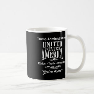 Säg sanningen du är sparkad Trumpadministrationen Kaffemugg