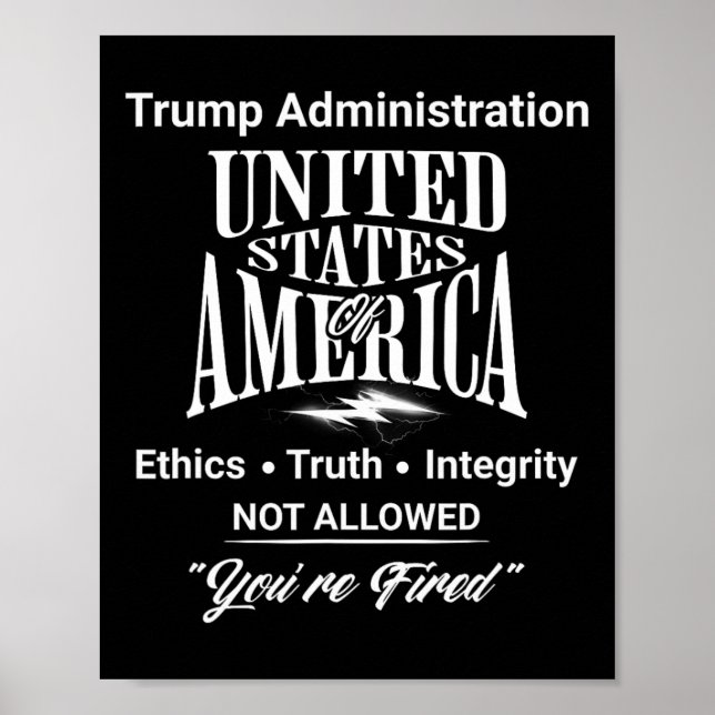 Säg sanningen, du är sparkad Trumpadministrationen Poster (Framsidan)