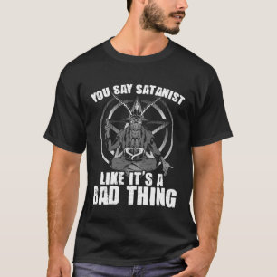 Säg Satanist Satanic Witchcraft Baphomet Goth Occu T Shirt