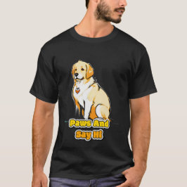 Säg till din hund att jag sa hej Rolig hundälskare T Shirt