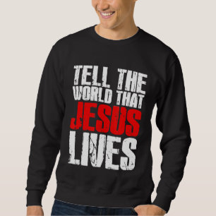 Säg till världen att Jesus älskar Kristus W Lång Ärmad Tröja