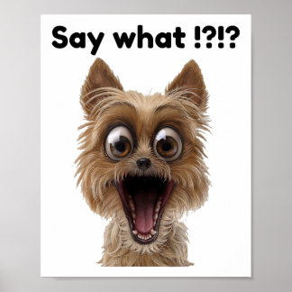 Säg vad!_ Cute Roligt överraskad Hund av punktfull Poster