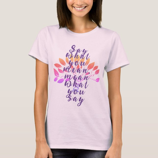 Säg vad du säger, elaket, elaket vad du säger t shirt (Framsida)