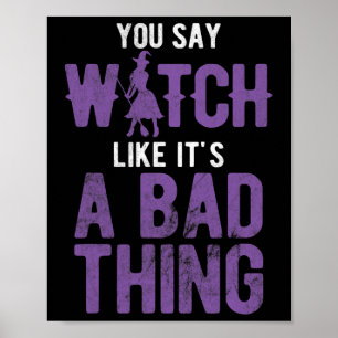 Säg Witch som om det är en D Sak Halloween Poster