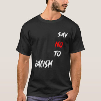 säga nej till rasism t shirt