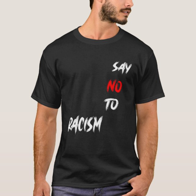 säga nej till rasism t shirt (Framsida)